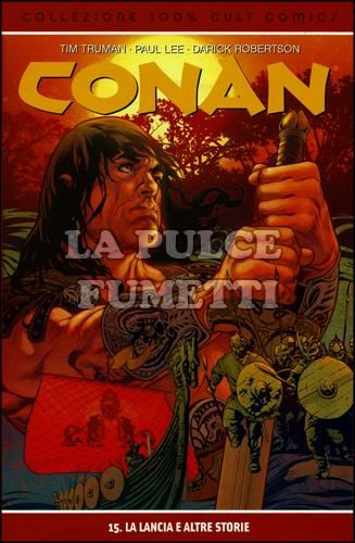 100% PANINI COMICS - CONAN #    15: LA LANCIA E ALTRE STORIE